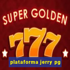 plataforma jerry pg